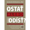 Ostať alebo odísť? (Ramani Durvasula) Ostať alebo odísť? (Ramani Durvasula)