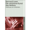 Die verlorene Kunst des Heilens Die verlorene Kunst des Heilens