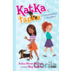 Katka, Ťapka a kamarádství v ohrožení - Anica Mrose Rissiová Katka, Ťapka a kamarádství v ohrožení - Anica Mrose Rissiová