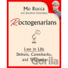 Roctogenarians - Jonathan Greenberg, Mo Rocca Roctogenarians - Jonathan Greenberg, Mo Rocca