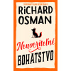 Neuveriteľné bohatstvo - Richard Osman Neuveriteľné bohatstvo - Richard Osman