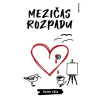 Mezičas rozpadu (Radek Váňa) Mezičas rozpadu (Radek Váňa)