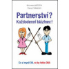 Partnerství? Každodenní blázinec! Partnerství? Každodenní blázinec!