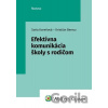 Efektívna komunikácia školy s rodičom - Soňa Koreňová, Kristián Berecz Efektívna komunikácia školy s rodičom - Soňa Koreňová, Kristián Berecz