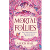Mortal Follies Mortal Follies