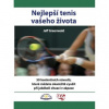 Nejlepší tenis vašeho života - Jeff Greenwald Nejlepší tenis vašeho života - Jeff Greenwald