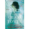 The Girl in the Glass Tower - Elizabeth Fremantle The Girl in the Glass Tower - Elizabeth Fremantle