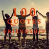 100 Quotes about Friendship (EN) 100 Quotes about Friendship (EN)