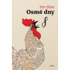 Osmé dny (Petr Oskar Bílek) Osmé dny (Petr Oskar Bílek)