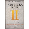 Husitská epopej II.- Za časů hejtmana Jana Žižky - Vondruška Vlastimil Husitská epopej II.- Za časů hejtmana Jana Žižky - Vondruška Vlastimil