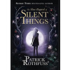 Slow Regard of Silent Things - Patrick Rothfuss, Gollancz Slow Regard of Silent Things - Patrick Rothfuss, Gollancz