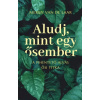 Aludj, mint egy ősember Aludj, mint egy ősember