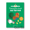 Poznáváme život na farmě - Eisabeth Dumont Le Cornec, Héléne Chetaud Poznáváme život na farmě - Eisabeth Dumont Le Cornec, Héléne Chetaud