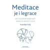 Meditace je i legrace - Tichý František Meditace je i legrace - Tichý František