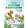 Počítání s dinosaury - Denisa Prošková Počítání s dinosaury - Denisa Prošková