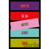 How to Be an Artist - Jerry Saltz How to Be an Artist - Jerry Saltz