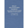 What Wrongdoers Deserve : The Moral Reasoning Behind Responses to Misconduct - Ann Diver Stamnes R Murray Thomas What Wrongdoers Deserve : The Moral Reasoning Behind Responses to Misconduct - Ann Diver Stamnes R Murray Thomas