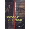 Border Man Muž spoza hraníc - Panero Cinzia Border Man Muž spoza hraníc - Panero Cinzia