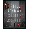 Phil Penman - Street Scenes Phil Penman - Street Scenes