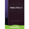 E-kniha Dějiny lásky 3 - Stanislav Kostka Neumann E-kniha Dějiny lásky 3 - Stanislav Kostka Neumann