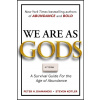 We Are As Gods We Are As Gods