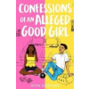 Confessions of an Alleged Good Girl Confessions of an Alleged Good Girl