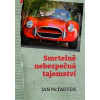 Smrtelně nebezpečná tajemství - Ian McFadyen Smrtelně nebezpečná tajemství - Ian McFadyen