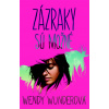 Zázraky sú možné - Wendy Wunderová Zázraky sú možné - Wendy Wunderová