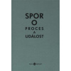 Spor o proces a událost - Ajvaz Michal, Karolína Pauknerová Spor o proces a událost - Ajvaz Michal, Karolína Pauknerová