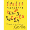 Manifest Da-Da - Walter Serner Manifest Da-Da - Walter Serner