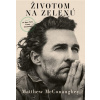 Životom na zelenú Matthew McConaughey Životom na zelenú Matthew McConaughey