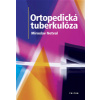 Ortopedická tuberkulóza (Miroslav Netval ) Ortopedická tuberkulóza (Miroslav Netval )
