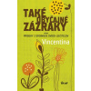 Také obyčajné zázraky - Vincentina Také obyčajné zázraky - Vincentina