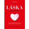 Láska bez úzkosti - Leslie Becker-Phelps Láska bez úzkosti - Leslie Becker-Phelps