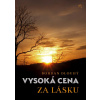 Vysoká cena za lásku - Bohdan Dlouhý Vysoká cena za lásku - Bohdan Dlouhý