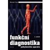 Funkční diagnostika pohybového aparátu - 2. vydání - Tichý Miroslav Funkční diagnostika pohybového aparátu - 2. vydání - Tichý Miroslav
