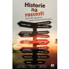 Historie na rozcestí Historie na rozcestí