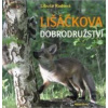 Lišáčkova dobrodružství - Libuše Radová Lišáčkova dobrodružství - Libuše Radová