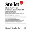 Sto let Hodnota svobody nebo cena za nezávislost? - Horský Jan Hroch Miroslav ed Sto let Hodnota svobody nebo cena za nezávislost? - Horský Jan Hroch Miroslav ed