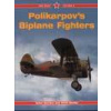 Polikarpov`s Biplane Fighters Polikarpov`s Biplane Fighters
