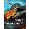 Voják se nevzdává - Karel Richter Voják se nevzdává - Karel Richter