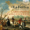 PEDINI, UGOLETTI: La Follia; Ferdinando Nazzaro, KLK String Orchestra (CD) (BRILLIANT CLASSICS) PEDINI, UGOLETTI: La Follia; Ferdinando Nazzaro, KLK String Orchestra (CD) (BRILLIANT CLASSICS)