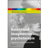 Katatymně imaginativní psychoterapie - Hanscarl Leuner, Eberhard Wilke Katatymně imaginativní psychoterapie - Hanscarl Leuner, Eberhard Wilke