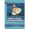 Stárnutí z pohledu pozitivní psychologie - Jaro Křivohlavý Stárnutí z pohledu pozitivní psychologie - Jaro Křivohlavý