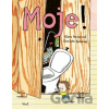Moje! - Klara Persson, Charlotte Ramel (Ilustrátor) Moje! - Klara Persson, Charlotte Ramel (Ilustrátor)