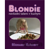 Blondie nevšední talent v kuchyni Blondie nevšední talent v kuchyni