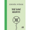 Tiché šlapací království (Zdeněk Svěrák) Tiché šlapací království (Zdeněk Svěrák)