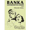 Banka zapomenutých osudů aneb Olšanské střípky - Jaroslav Fritsch Banka zapomenutých osudů aneb Olšanské střípky - Jaroslav Fritsch