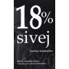 18 % sivej - Zachary Karabašliev 18 % sivej - Zachary Karabašliev