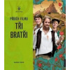 Tři bratři - Darek Šmíd, Jan Svěrák Tři bratři - Darek Šmíd, Jan Svěrák